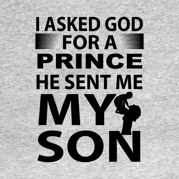 I Asked God For a Prince - He Sent Me My Son by T-Culture